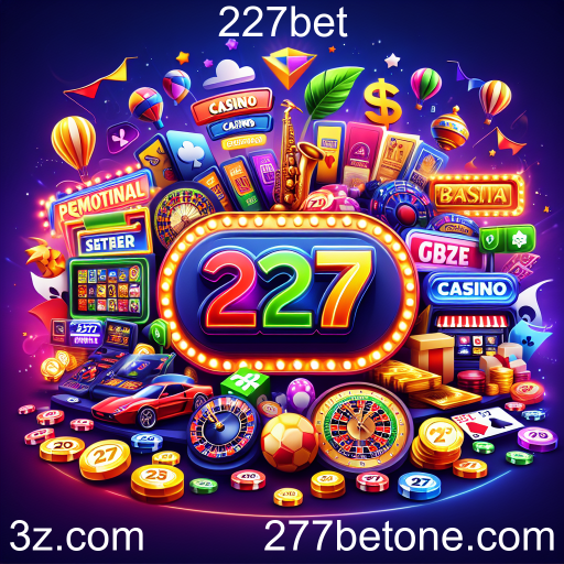 Descubra as Melhores Promoções no 227bet para Maximizar sua Diversão